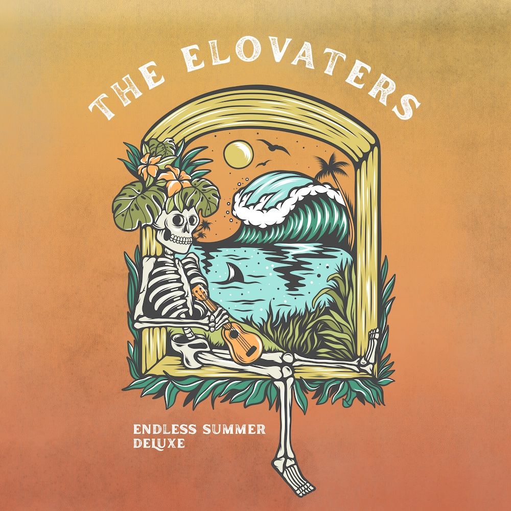 The Elovaters Endless Summer Deluxe